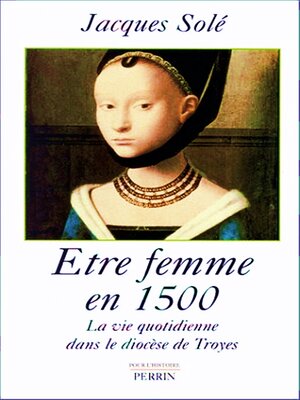 cover image of Etre femme en 1500